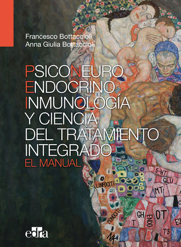 Psiconeuroinmunoendocrinologa y ciencia del tratamiento integrado. el manual.