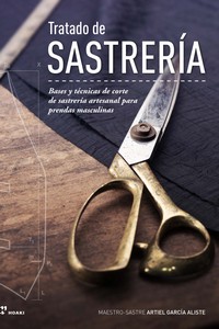 Tratado de sastrera - bases y tcnicas de corte de sastrera artesanal para pre