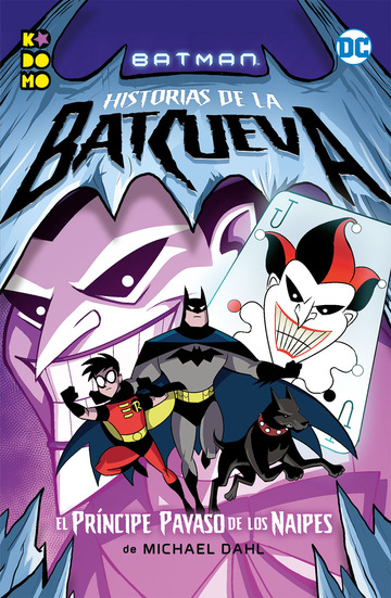 Batman: Historias de la Batcueva  El prncipe payaso de los naipes