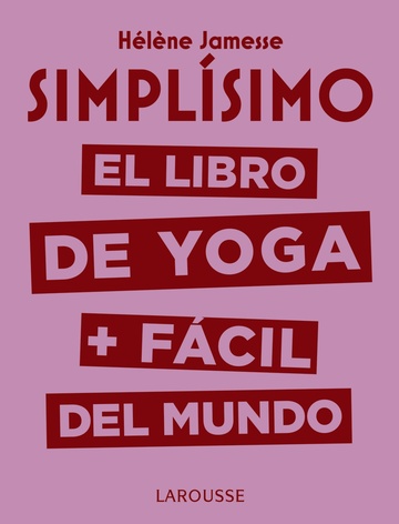 Simpl�simo. El libro de yoga + f�cil del mundo