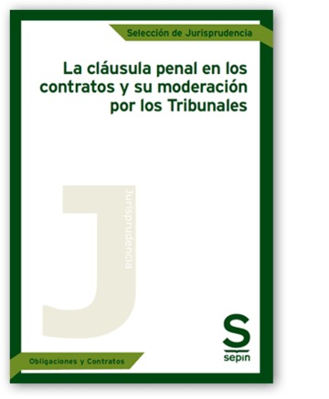 La clusula penal en los contratos y su moderacin por los Tribunales