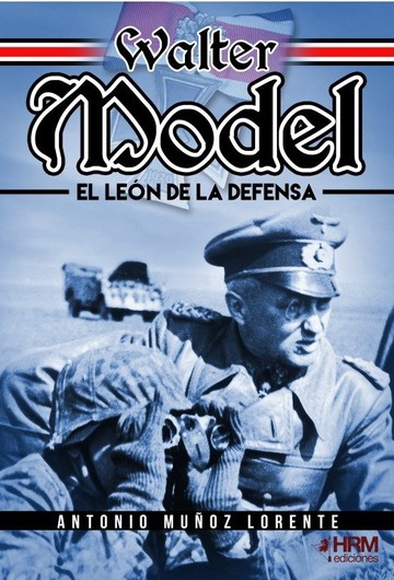 Walter Model. El Len de la Defensa.