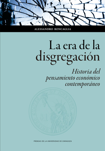 La era de la disgregacin: historia del pensamiento econmico contemporneo