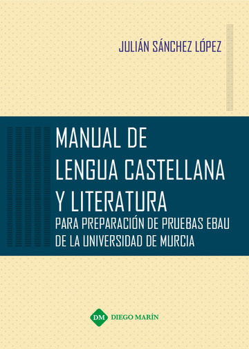 Manual De Lengua Castellana Y Literatura Para Preparacion De Pruebas Ebau De La Universidad De Murcia