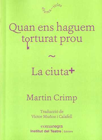 Quan ens haguem torturat prou / La ciutat