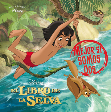 El libro de la selva. Mejor si somos dos (Mis Clsicos Disney)