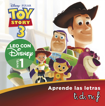 Toy Story 3. Aprende las letras t, d, n, f (Leo con Disney - Nivel 1)