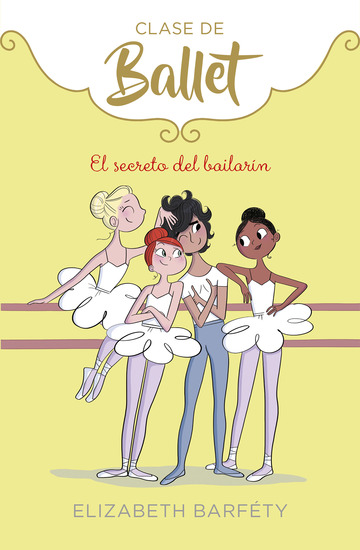 El secreto del bailarn (clase de ballet 6)