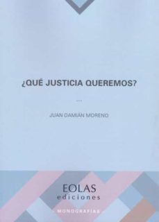 Qu justicia queremos?