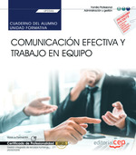 Cuaderno del alumno. Comunicacin efectiva y trabajo en equipo (UF0346). Certificados de profesionalidad. Gestin integrada de recursos humanos (ADGD0208)