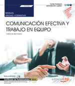 Manual. Comunicacin efectiva y trabajo en equipo (UF0346). Certificados de profesionalidad. Gestin integrada de recursos humanos (ADGD0208)