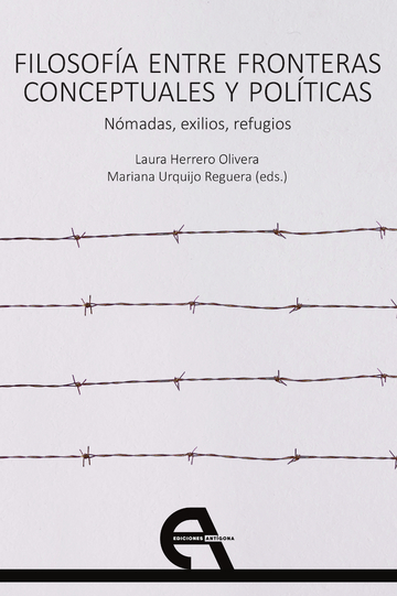 Filosofa entre fronteras conceptuales y polticas. Nmadas, exilios, refugios