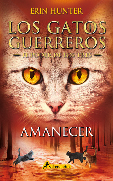 Amanecer (los gatos guerreros | el poder de los tres 6)