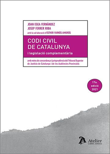 Codi civil de Catalunya i legislaci complementaria. Amb notes de concordana i jurisprudncia del TSJC i de les Audincies Prov