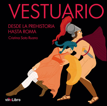 Vestuario. Desde la prehistoria hasta Roma