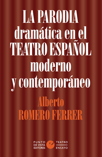 La parodia dramtica en el teatro espaol moderno y contemporneo