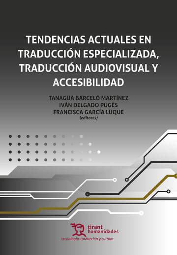 Tendencias actuales en traduccion especializada, traduccion audiovisual y accesibilidad