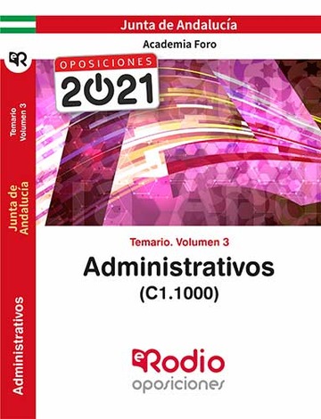 Administrativos de la Junta de Andaluca (C1.1000). Temario volumen 3.