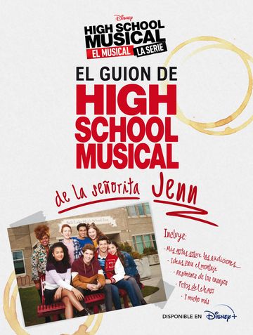 High School Musical. El musical. La serie. El guion de HSM de la seorita Jenn