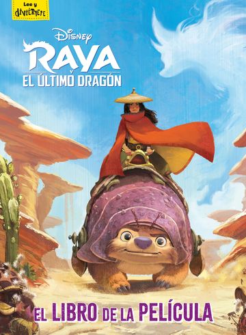 Raya y el ltimo dragn. El libro de la pelcula