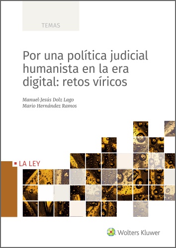 Por una poltica judicial humanista en la era digital: retos vricos