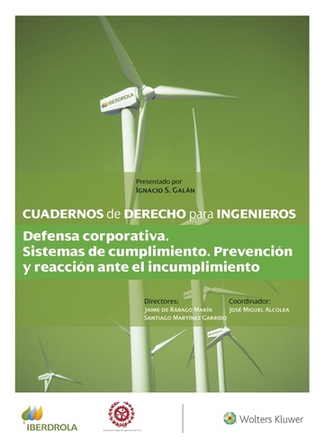 Cuadernos de Derecho para Ingenieros. Nmero 53 Defensa corporativa. Sistemas de cumplimiento. Prevencin y reaccin ante el in