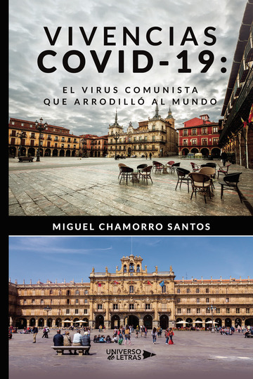 Vivencias COVID 19: el virus comunista que arrodill al mundo
