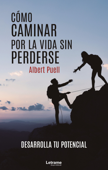 Cmo caminar por la vida sin perderse