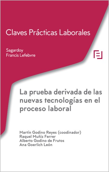 La prueba derivada de las nuevas tecnologas en el proceso laboral