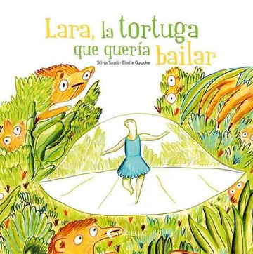 Lara, la tortuga que quera bailar