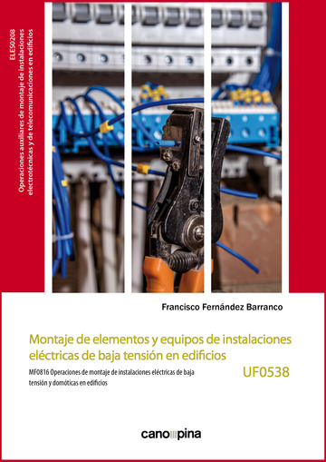 Montaje de elementos y equipos de instalaciones elctricas de baja tensin en edificios (UF0538)