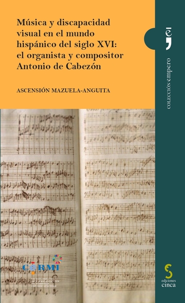 Msica y discapacidad visual en el mundo hispnico del siglo XVI: el organista y compositor Antonio de Cabezn