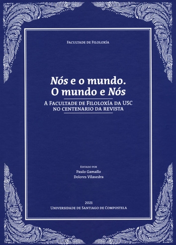Ns e o mundo. o mundo e ns. a facultade de filoloxa da usc no centenario da revista