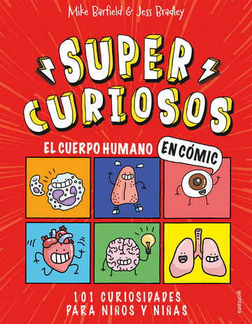 El cuerpo humano en cmic. 101 curiosidades para nios y nias (SUPERCURIOSOS 1)