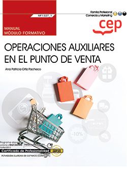 Manual. Operaciones auxiliares en el punto de venta (MF1327_1). Certificados de profesionalidad. Actividades auxiliares de comercio (COMT0211)