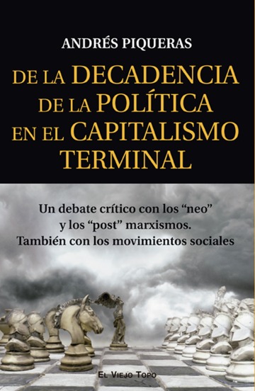 De la Decadencia de la Poltica en el Capitalismo terminal