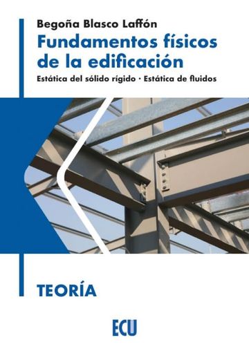 Fundamentos fsicos de la edificacin Esttica del slido rgido Esttica de fluidos