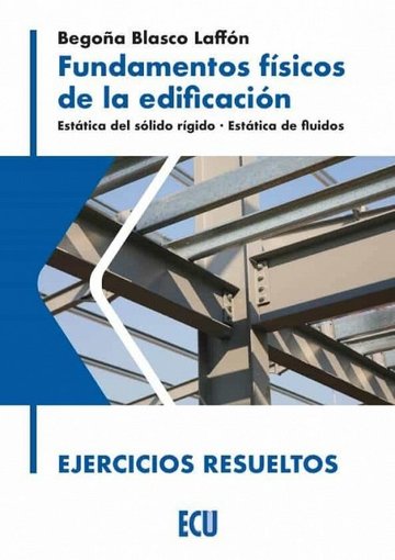 Fundamentos fsicos de la edificacin Esttica del slido rgido Esttica de fluidos