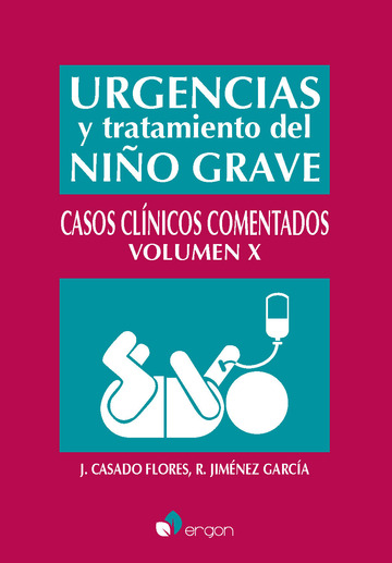 Urgencias y tratamiento del nio grave. Casos clnicos comentados volumen X