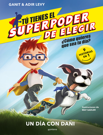 T tienes el Superpoder de Elegir - Un da con Dani