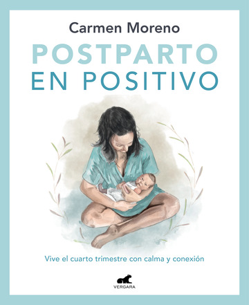 Postparto en positivo: Vive el cuarto trimestre con calma y conexin