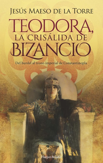 Teodora, la crislida de bizancio