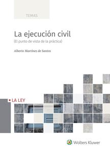 La ejecucin civil (El punto de vista de la prctica)