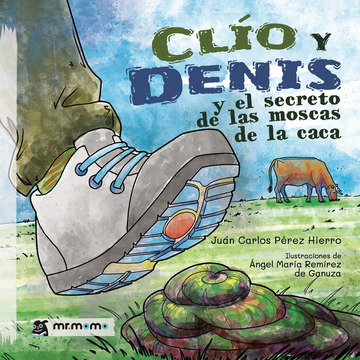 Clo y Denis y el secreto de las moscas de la caca