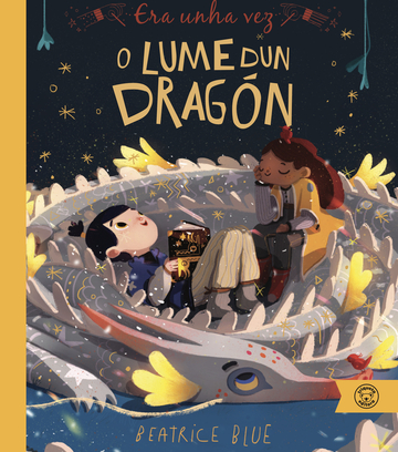 Era unha vez o lume dun dragn