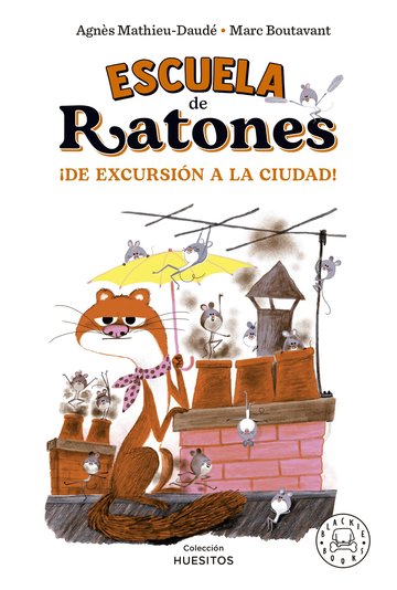 Escuela de ratones. De excursin a la ciudad!