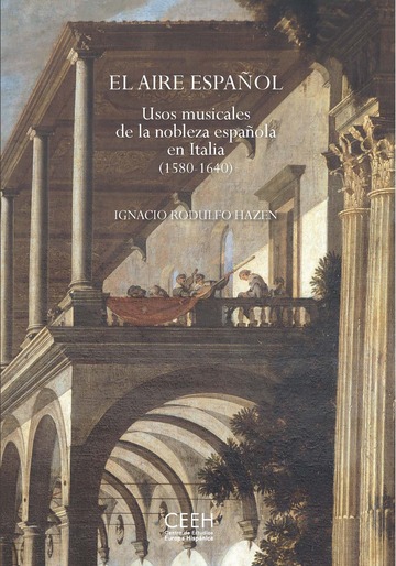 El aire espaol. Usos musicales de la nobleza espaola en Italia (1580-1640)