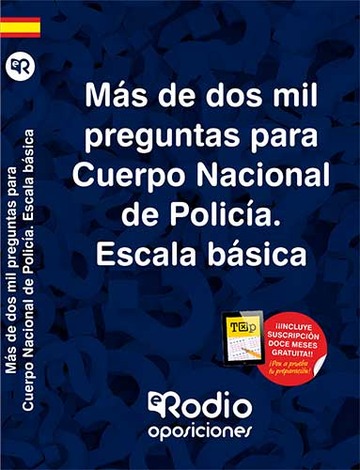 Polica Nacional. Escala Bsica. Ms de 2.000 preguntas de examen.