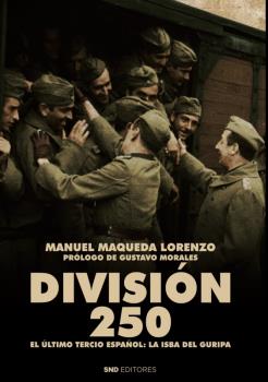 Division 250:el Ultimo Tercio Espaol.la Isba Del Guripa