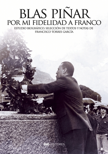 Blas Piar: Por mi fidelidad a Franco